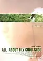 Shunji Iwai / Wszystko o Lily Chou-Chou