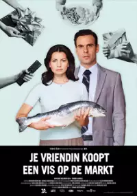 Plakat filmu Je Vriendin Koopt Een Vis Op De Markt