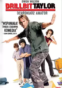 Plakat filmu Drillbit Taylor: Ochroniarz amator