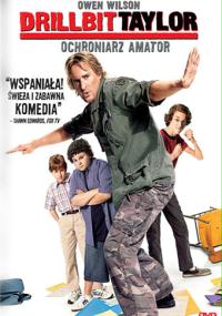Drillbit Taylor: Ochroniarz amator
