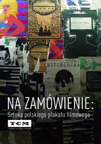 Plakat filmu Na zamówienie: Sztuka polskiego plakatu filmowego