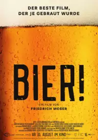 Plakat filmu Bier! Der beste Film, der je gebraut wurde