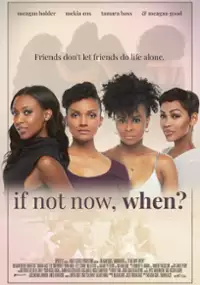 Plakat filmu If Not Now, When?