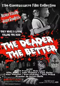 Plakat filmu The Deader the Better