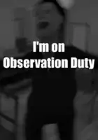 plakat filmu I'm on Observation Duty