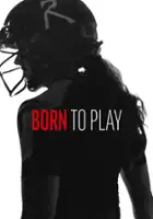 plakat filmu Born to Play