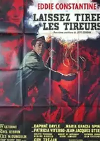 Plakat filmu Laissez tirer les tireurs