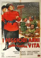 plakat filmu I Peggiori anni della nostra vita