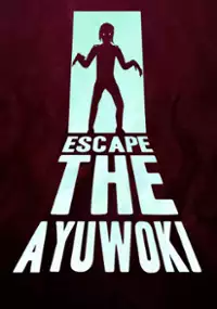 Plakat gry Escape The Ayuwoki