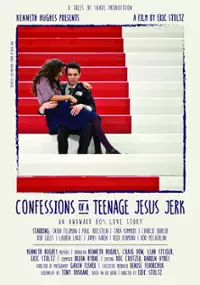 Plakat filmu Confessions of a Teenage Jesus Jerk