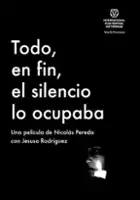 plakat filmu Todo, en fin, el silencio lo ocupaba