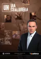 plakat serialu Un Día Cualquiera