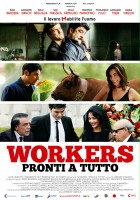 plakat filmu Workers - Pronti a tutto