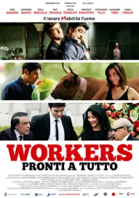 Plakat filmu Workers - Pronti a tutto
