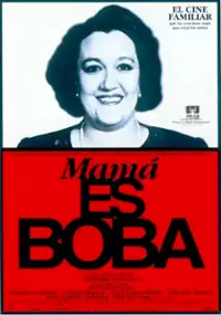 Plakat filmu Mamá es boba