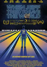 Plakat filmu When Jeff Tried to Save the World