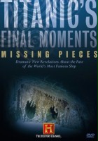 plakat filmu Titanic's Final Moments: Missing Pieces