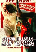 plakat filmu Psycho Hillbilly Cabin Massacre!