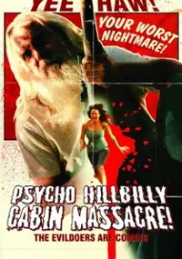 Plakat filmu Psycho Hillbilly Cabin Massacre!