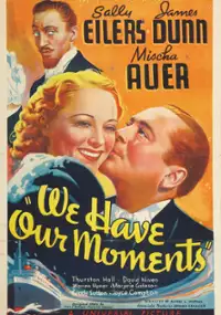 Plakat filmu We Have Our Moments