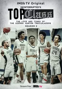 Plakat serialu Uninterrupted&#39;s Top Class: The Life and Times of the Sierra Canyon Trailblazers