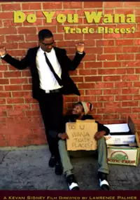 Plakat filmu Do You Wana Trade Places?