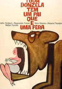 Plakat filmu Toda Donzela Tem Um Pai Que É Uma Fera