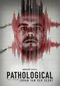 Plakat filmu Pathological: The Lies of Joran van der Sloot