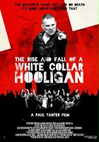 plakat filmu The Rise & Fall of a White Collar Hooligan