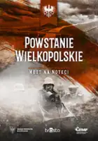 Marcin Szymański / Powstanie Wielkopolskie. Most na Noteci