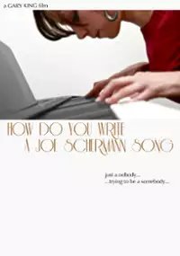 Plakat filmu How Do You Write a Joe Schermann Song