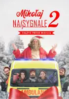 plakat filmu Mikołaj na sygnale 2: Zdążyć przed Wigilią