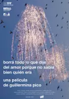 plakat filmu Borr&aacute; todo lo que dije del amor porque no sab&iacute;a bien qui&eacute;n era