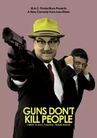 Plakat filmu Guns Don't Kill People