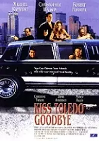 Plakat filmu Kiss Toledo Goodbye