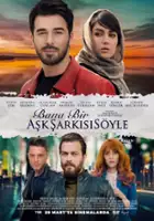 plakat filmu Bana Bir Aşk Şarkısı Söyle