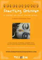 plakat filmu Something Unknown Is Doing We Don't Know What