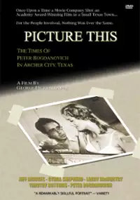 Plakat filmu Picture This: The Times of Peter Bogdanovich in Archer City, Texas