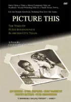 plakat filmu Picture This: The Times of Peter Bogdanovich in Archer City, Texas