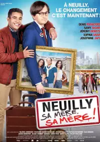 Plakat filmu Neuilly sa mère, sa mère!