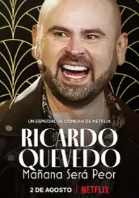 Plakat programu TV Ricardo Quevedo: Jutro będzie gorzej
