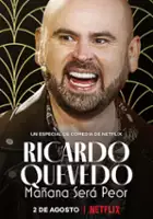 plakat filmu Ricardo Quevedo: Jutro będzie gorzej