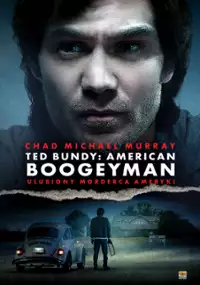 Plakat filmu Ted Bundy: American Boogeyman. Ulubiony morderca Ameryki