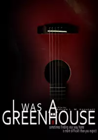 Plakat filmu I Was a Greenhouse