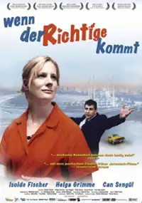 Plakat filmu Wenn der Richtige kommt