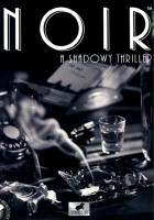 plakat filmu Noir: A Shadowy Thriller