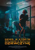 plakat filmu Dzień, w którym znalazłem w śmieciach dziewczynę