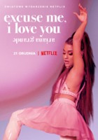 plakat filmu Ariana Grande: Excuse Me, I Love You