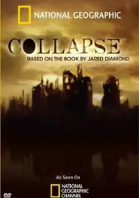 Plakat filmu Collapse: Based on the Book by Jared Diamond