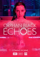 plakat filmu Orphan Black: Echoes